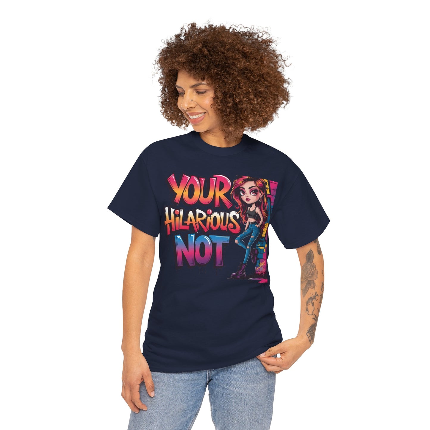 Your Hilarious Not Tee