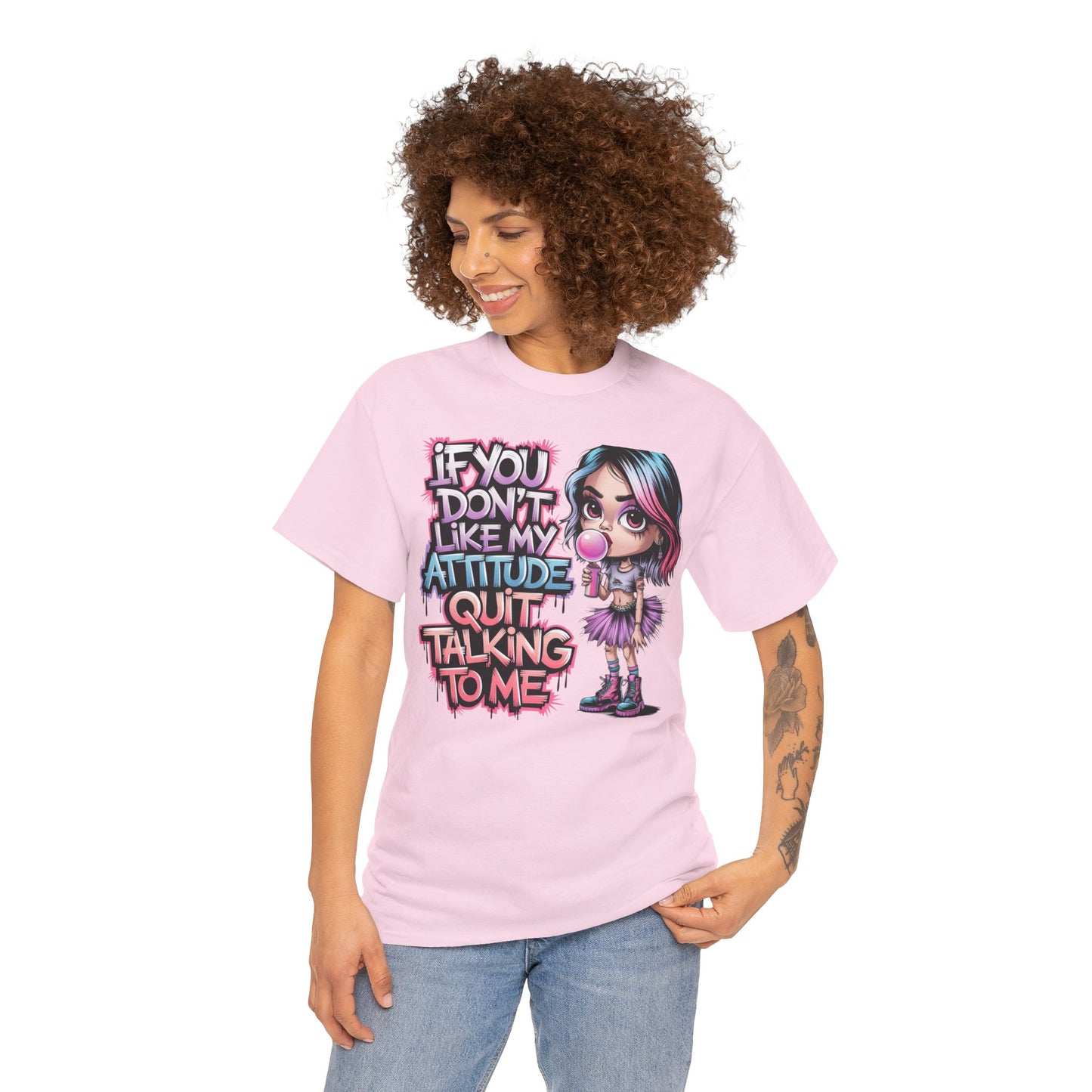 If You Don’t Like My Attitude Tee