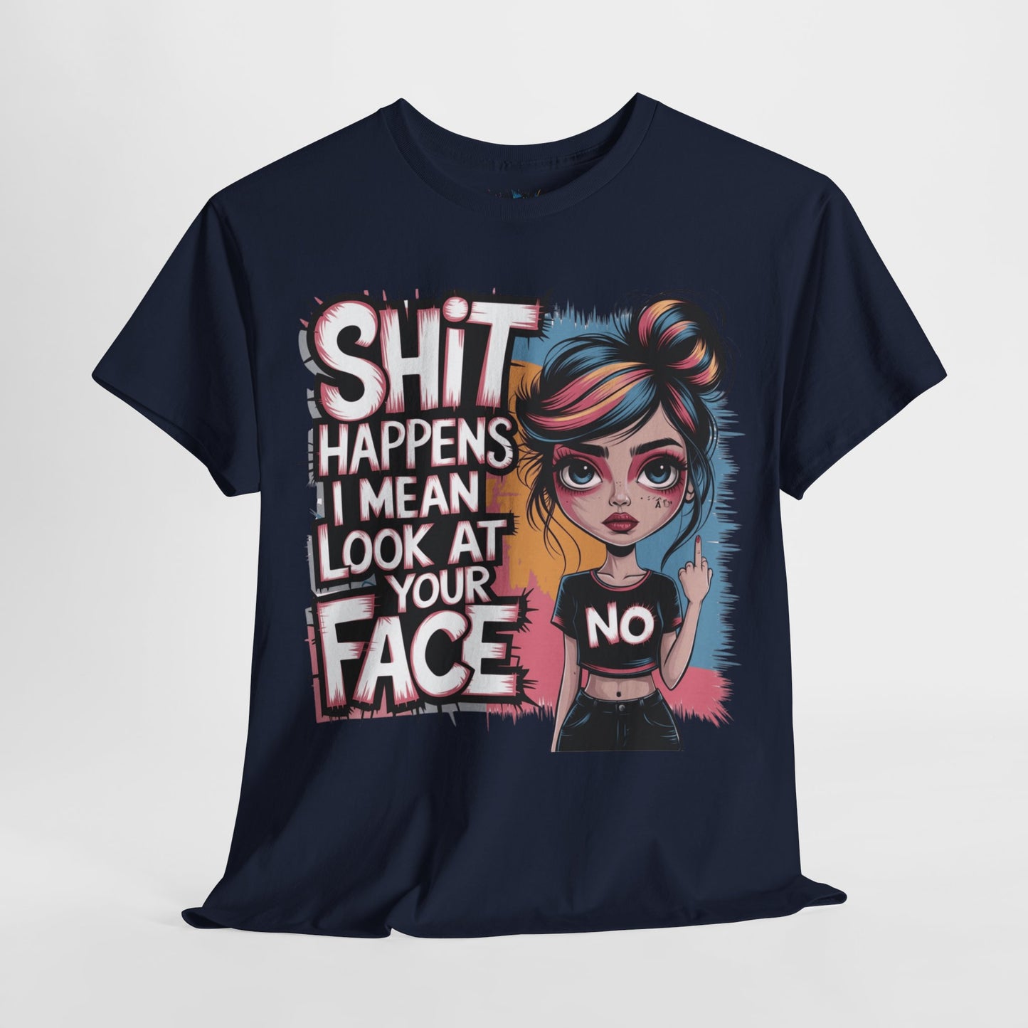 Shit Happens I Mean Tee