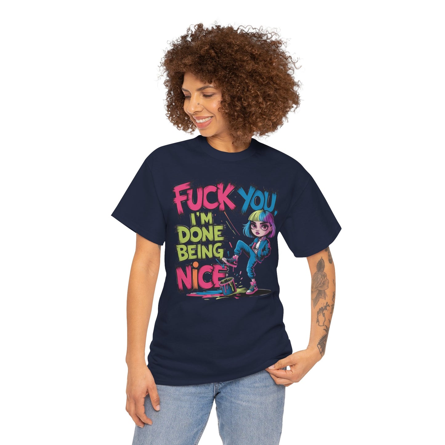 I'm Done Being Nice Tee