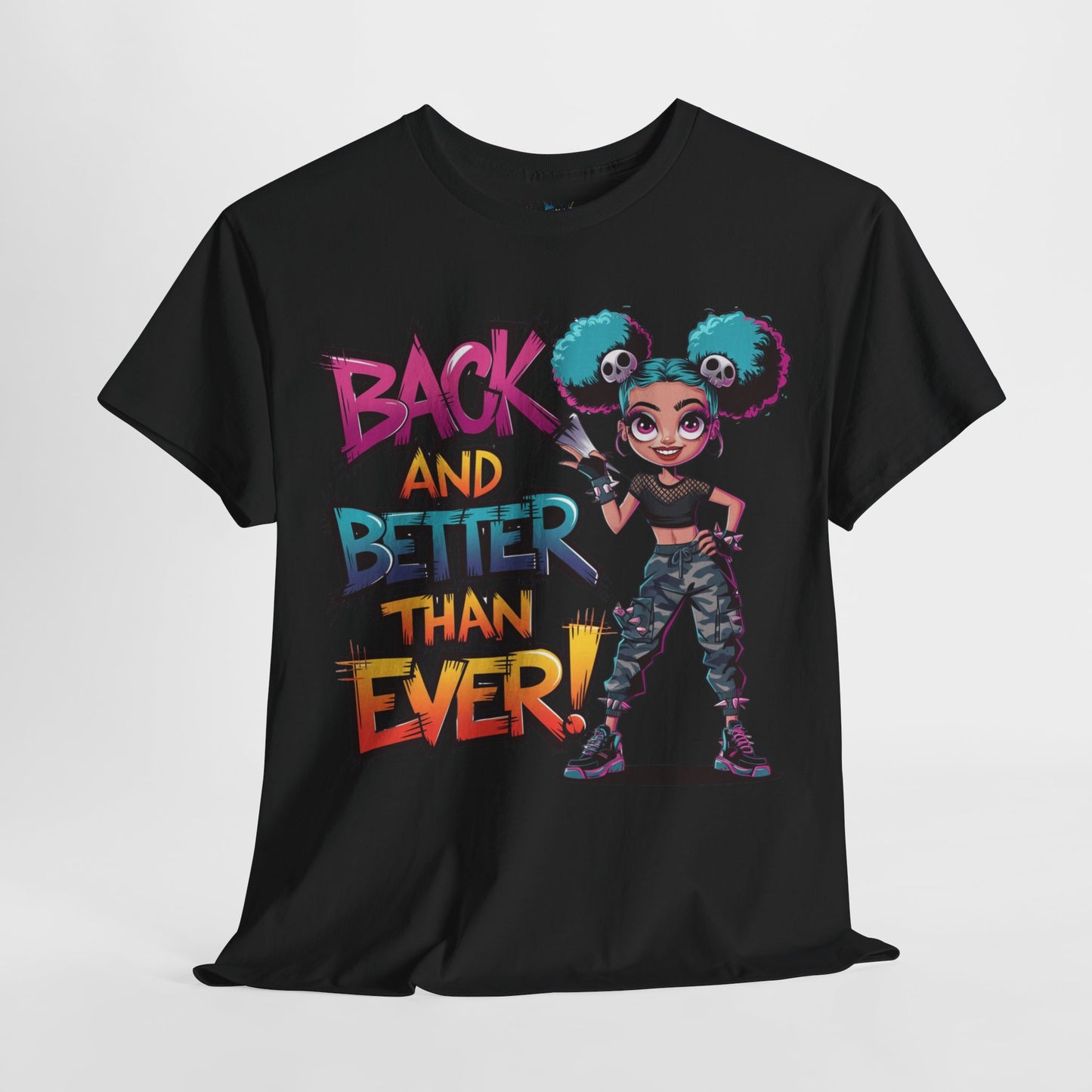 Back and Better Than Ever Tee