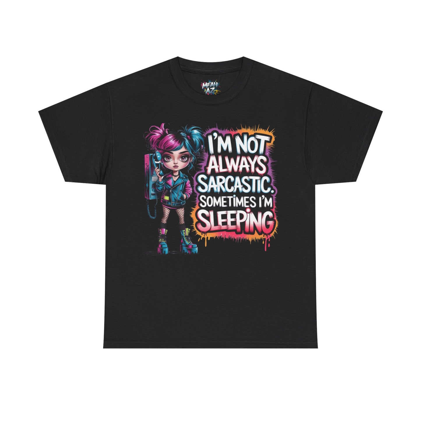 I'm Not Always Sarcastic Tee