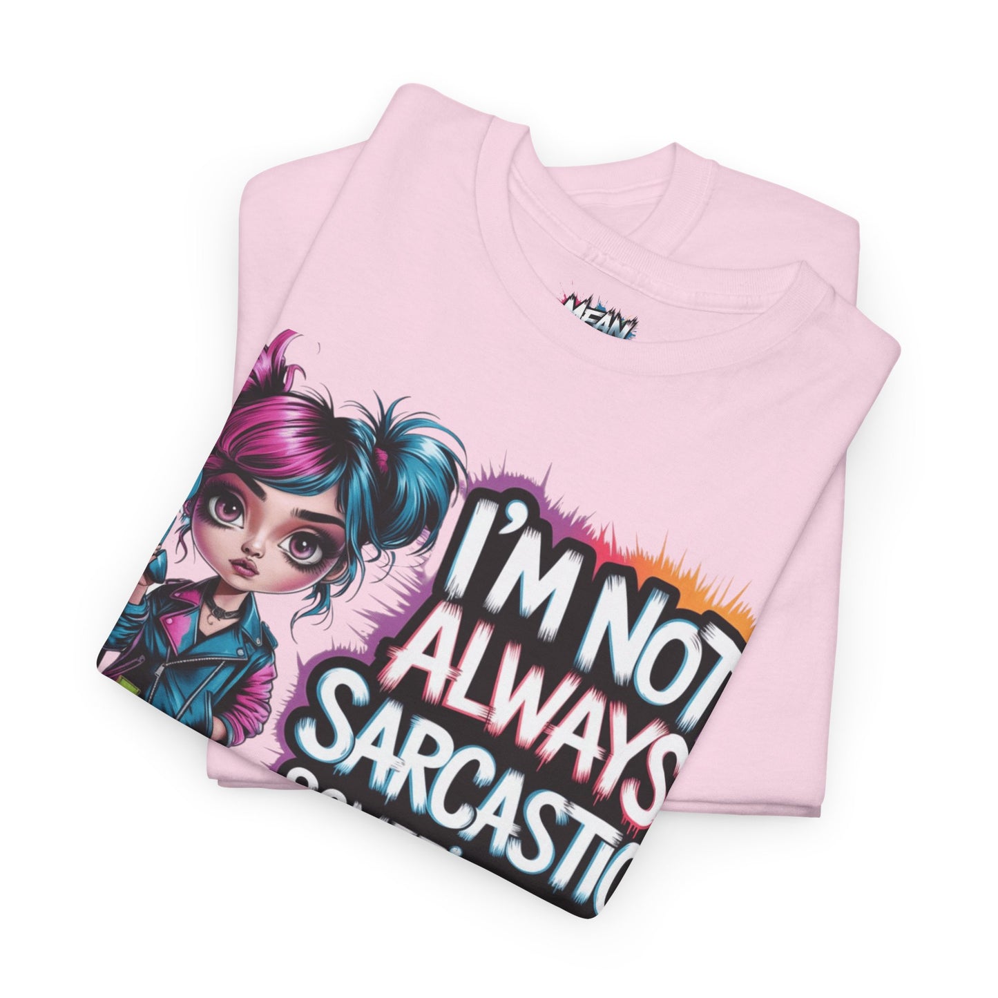 I'm Not Always Sarcastic Tee