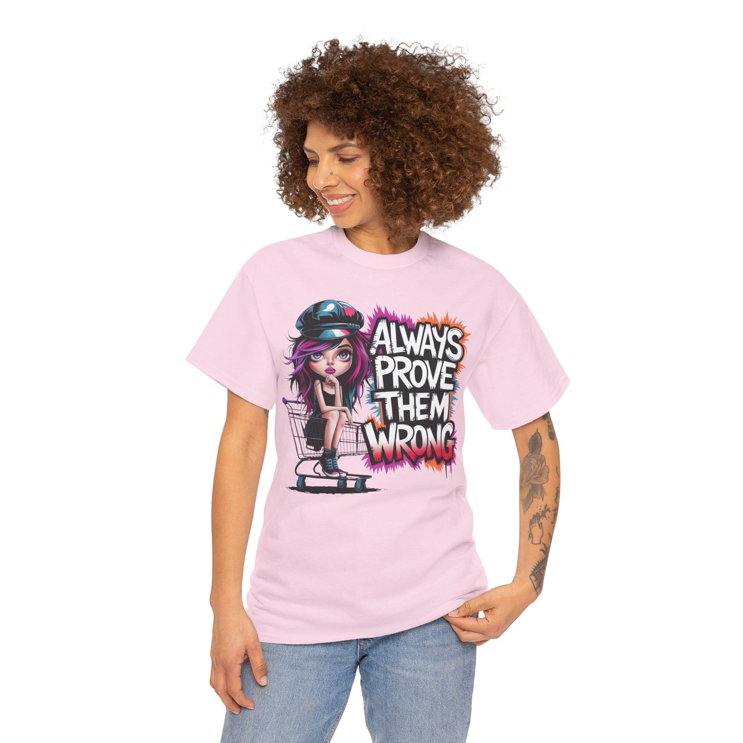 Always Prove Them Wrong Tee