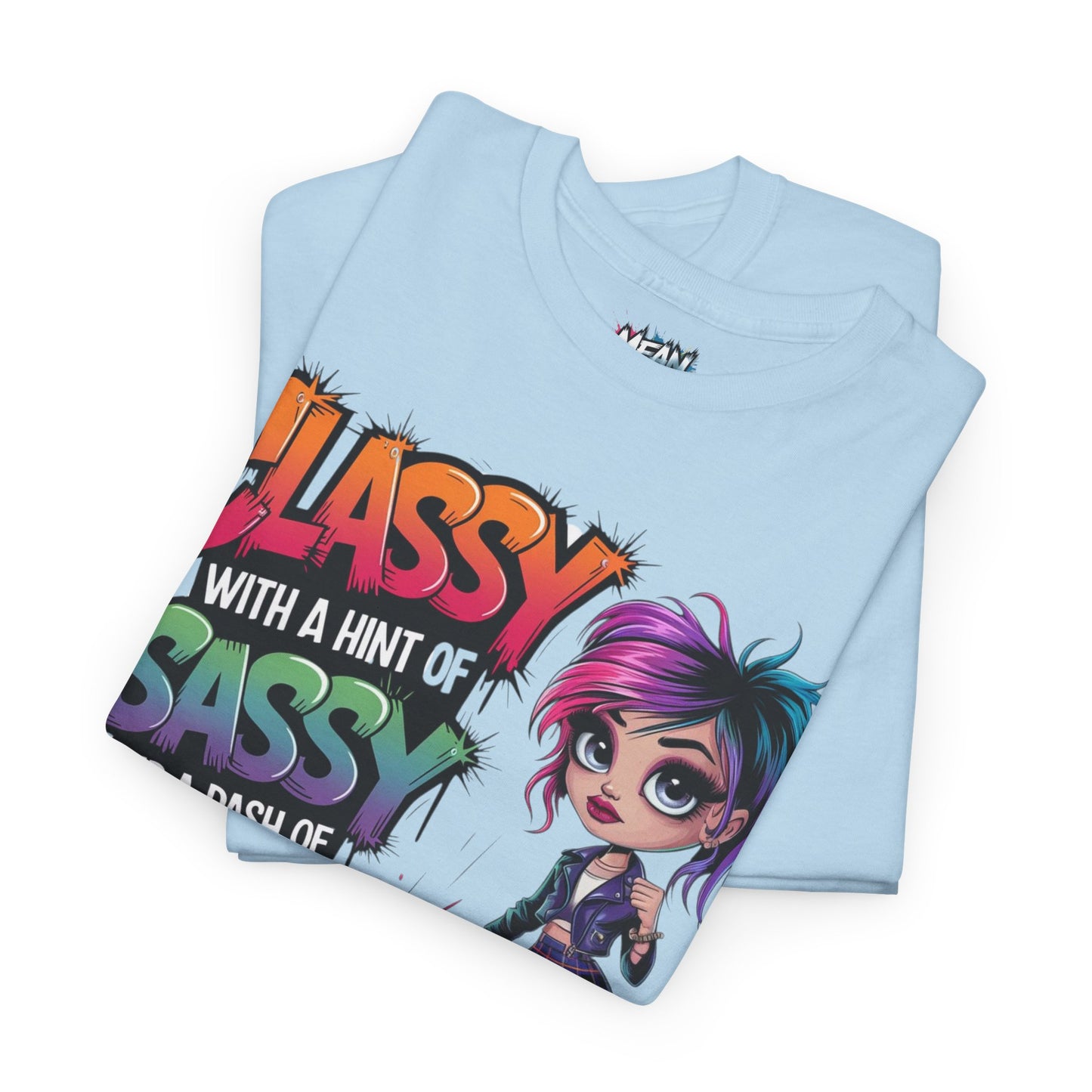 Folded light blue sassy statement shirt – cute color with a bold quote for fearless women who bring the heat