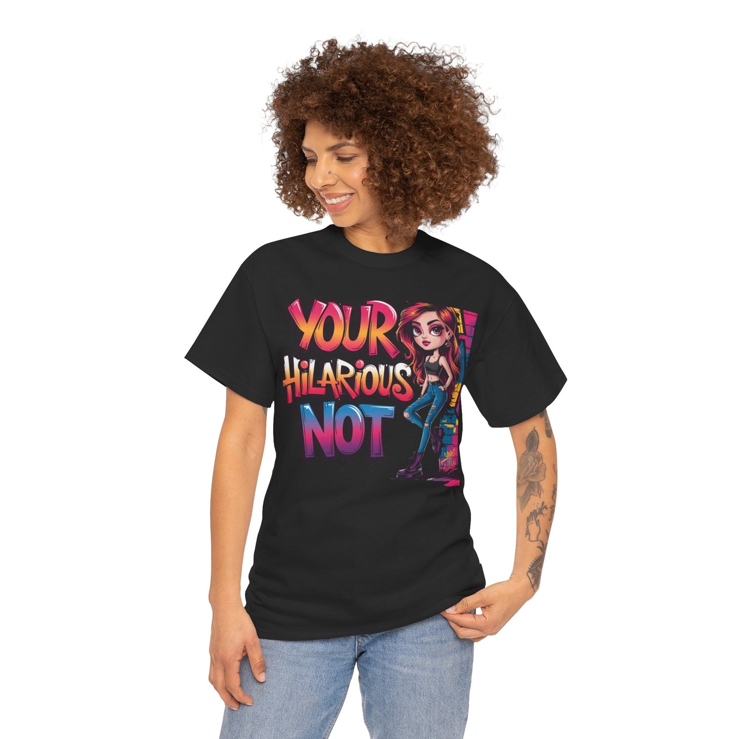 Your Hilarious Not Tee