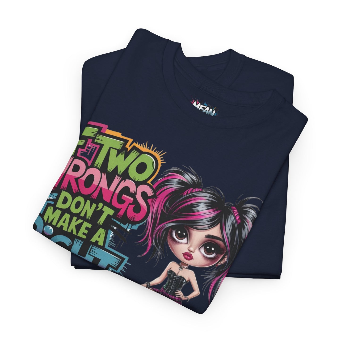 If Two Wrongs Tee