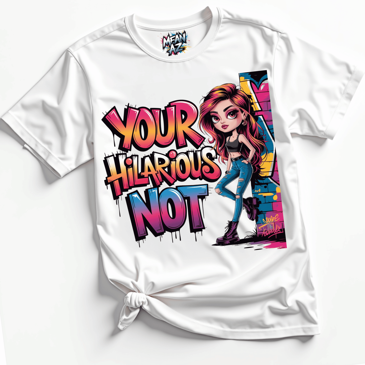 Your Hilarious Not Tee