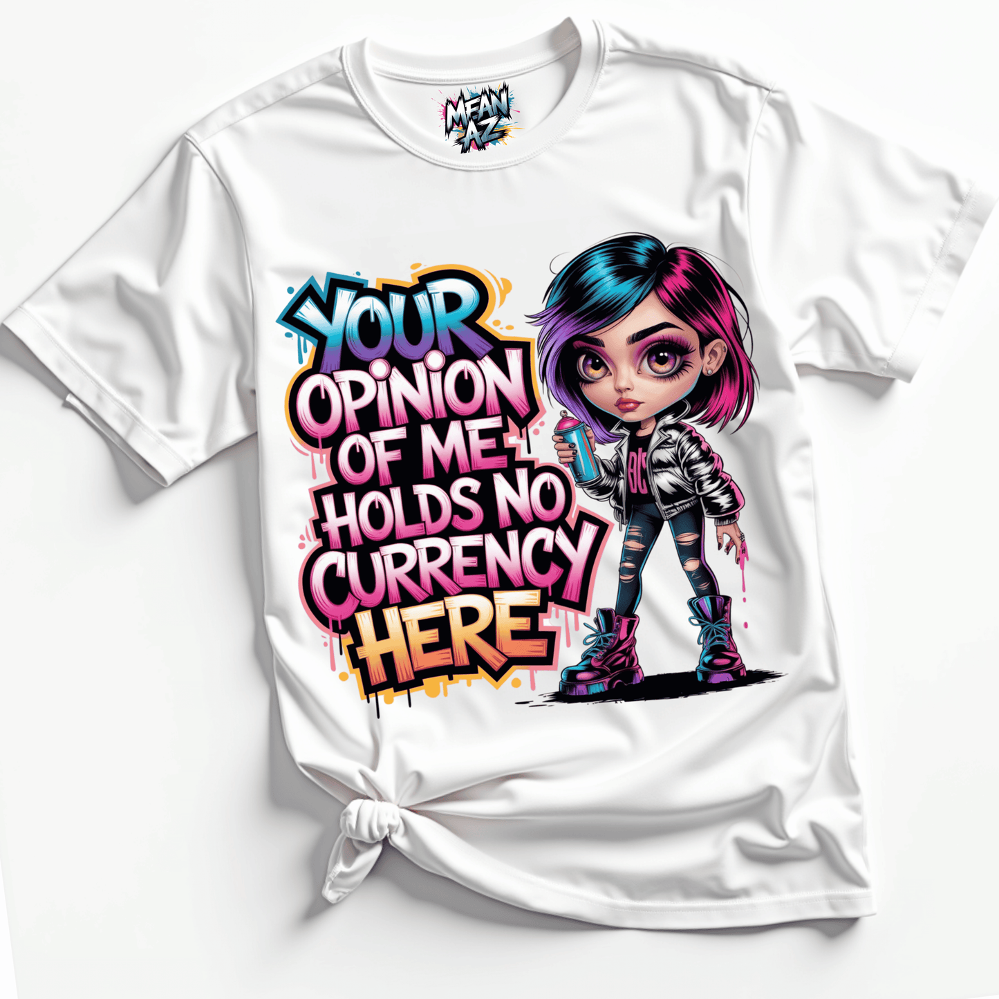 Your Opinion Of Me Tee