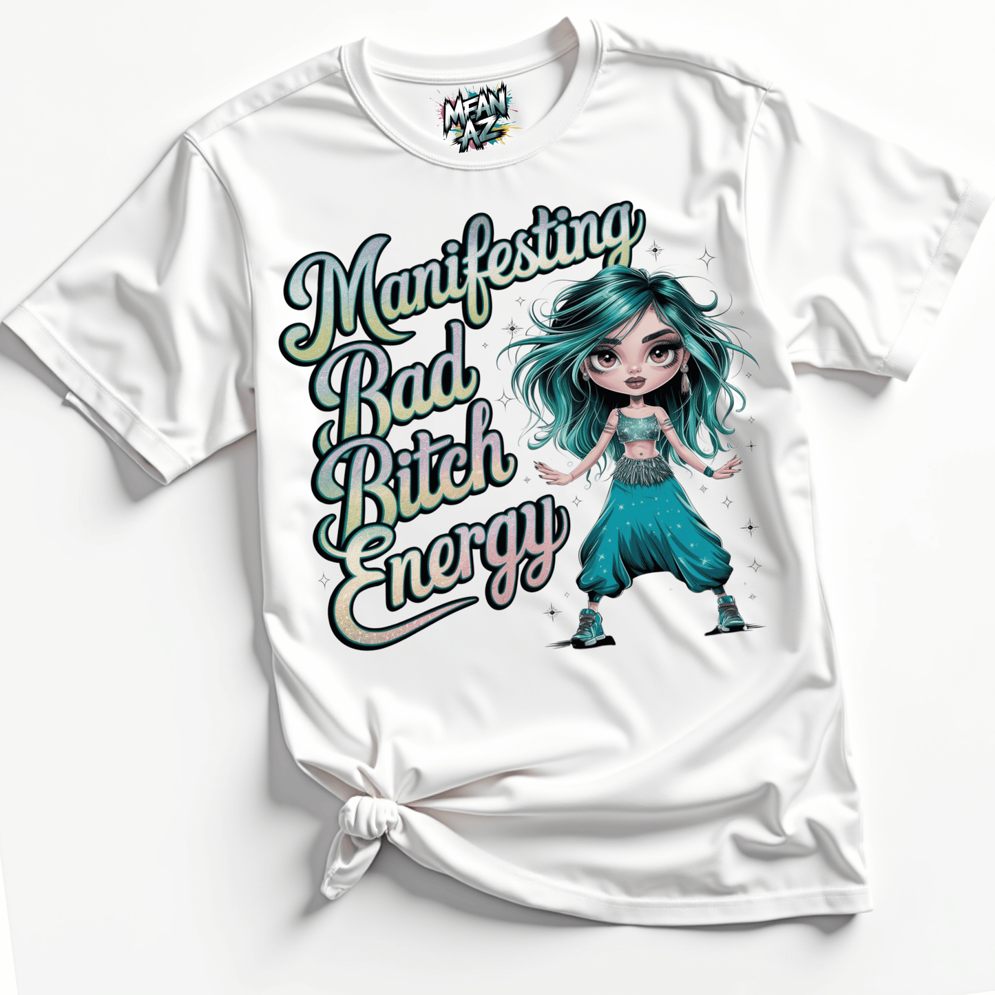 Manifesting Bad Energy Tee