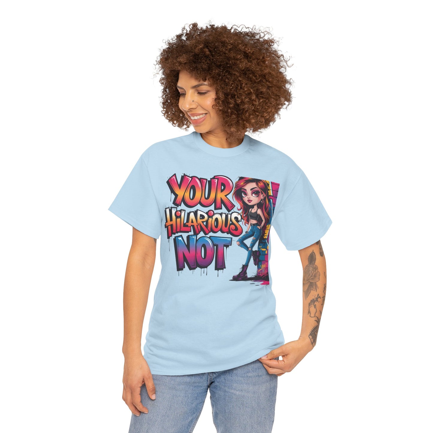 Your Hilarious Not Tee