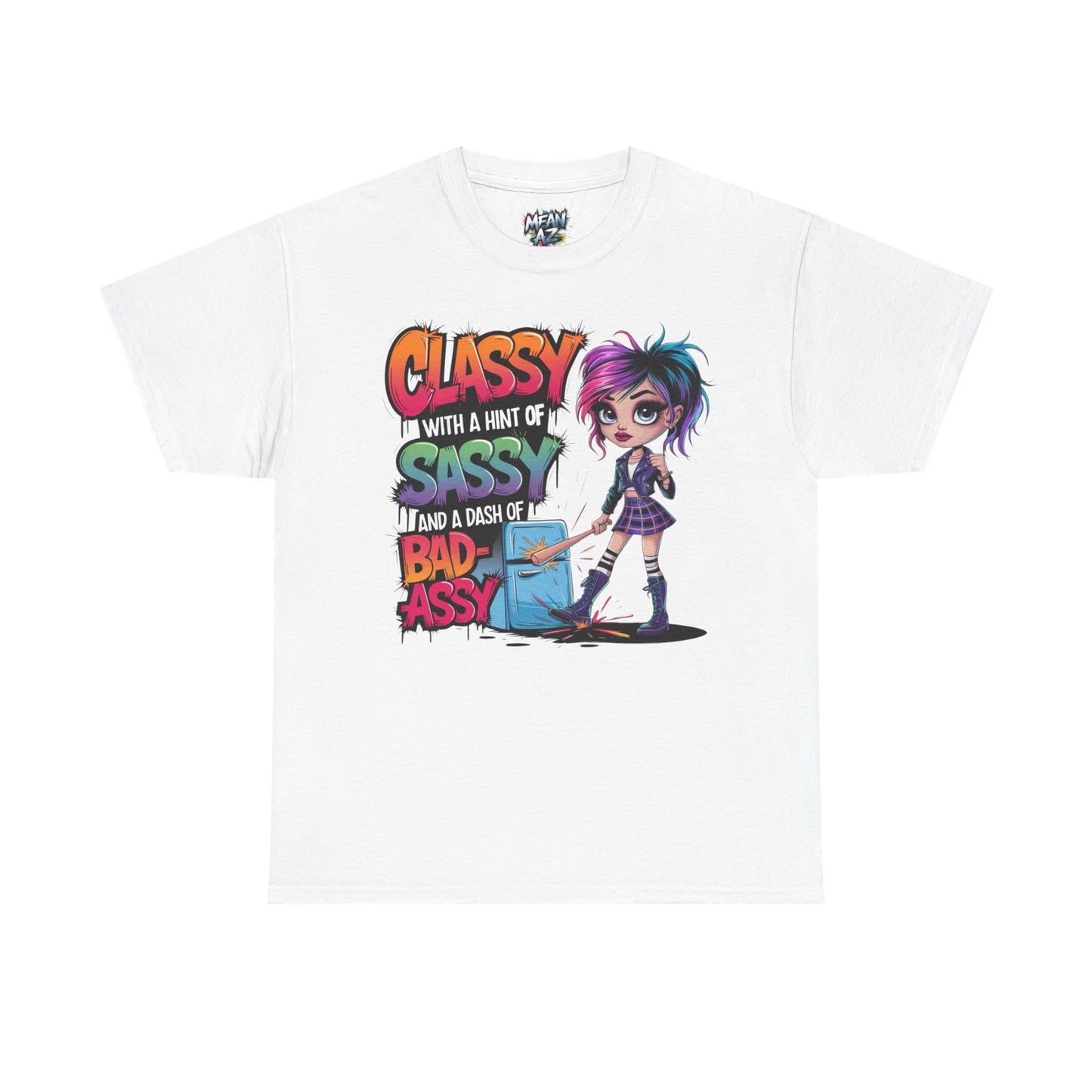 Flatlay of white graphic tee with bold quote – classy, sassy, and unapologetically badass women’s shirt from Mean Az
