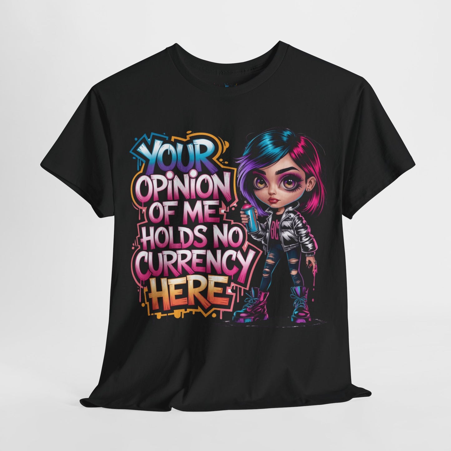 Your Opinion Of Me Tee