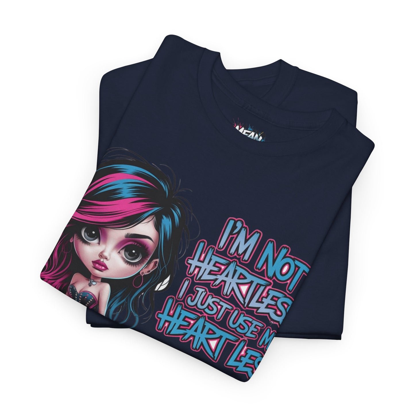 I'm Not Heartless Tee