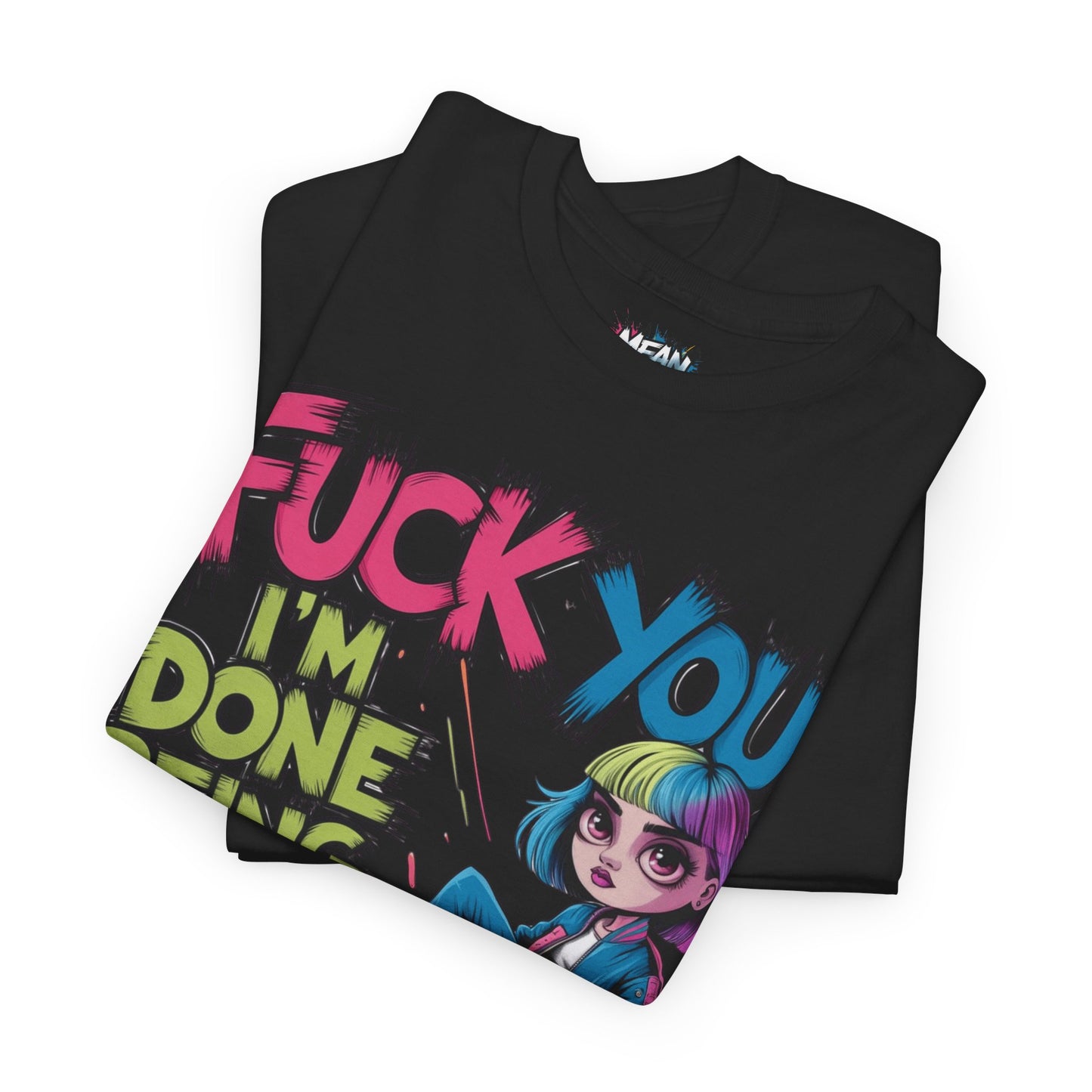 I'm Done Being Nice Tee