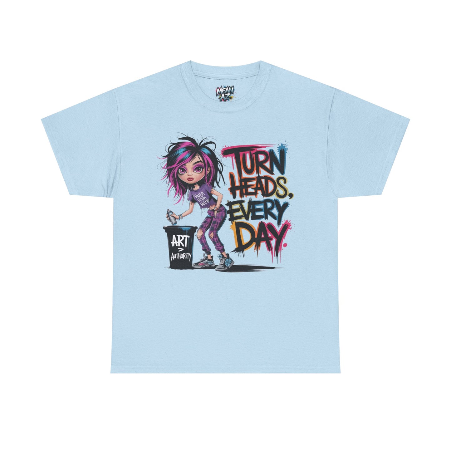 Flatlay of light blue “Turn Heads Every Day” tee, a fun and fearless fashion pick with attitude you can wear loud.