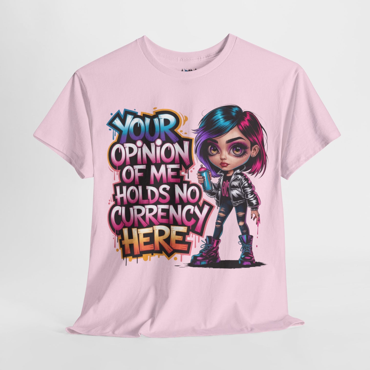Your Opinion Of Me Tee