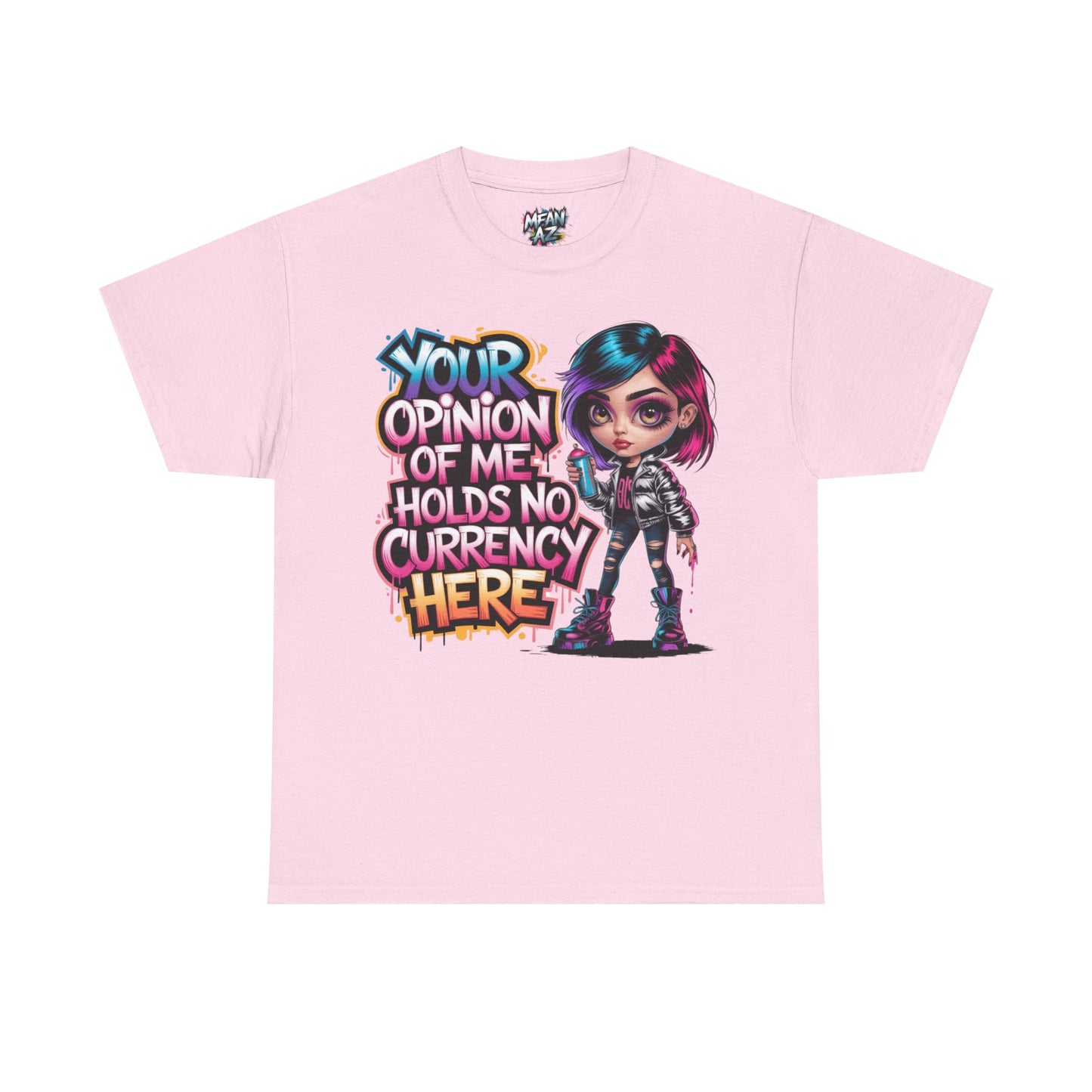 Your Opinion Of Me Tee