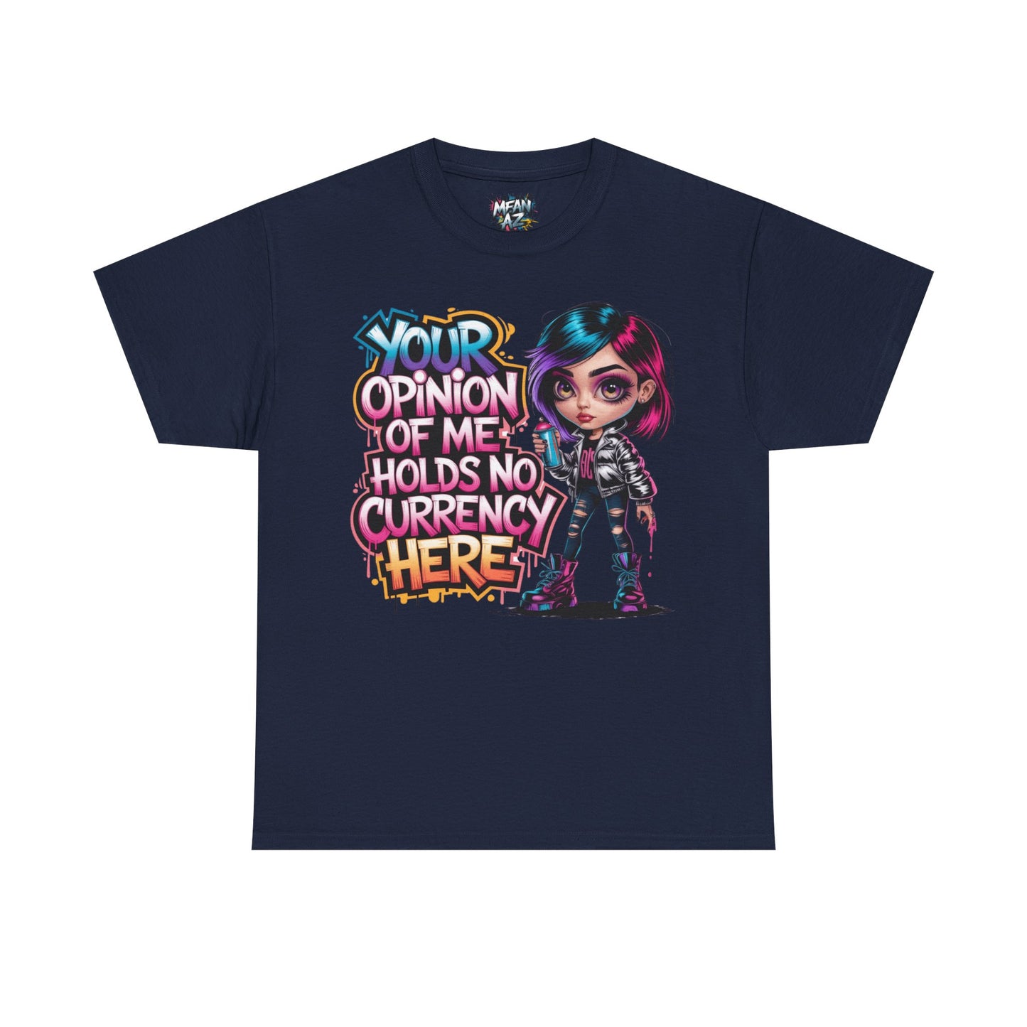 Your Opinion Of Me Tee