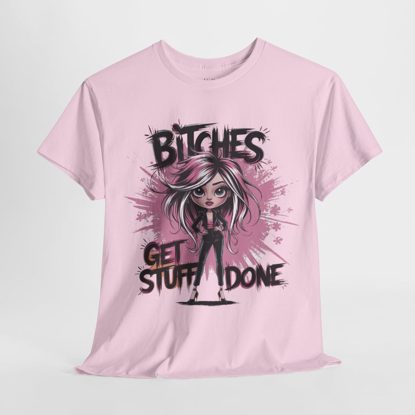 Bitchs Get Stuff Done Tee