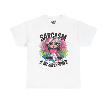 Sarcasm Is My Superpower Tee