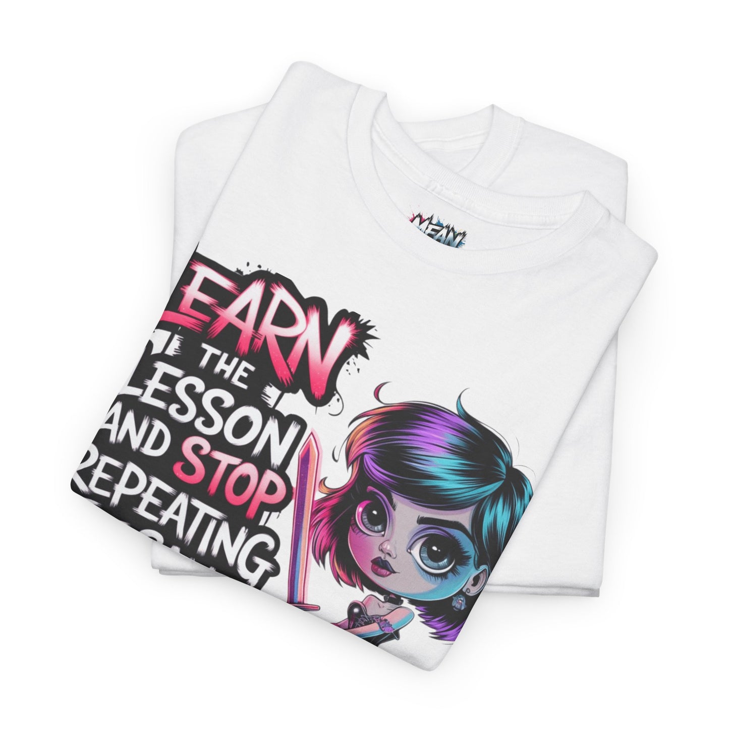 Learn The Lesson And Stop Tee