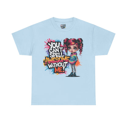 You Can't Spell Awesome Tee