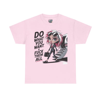 Do What You Want Attitude Tee