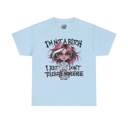 I'm Not a Bitch Sarcastic Tee