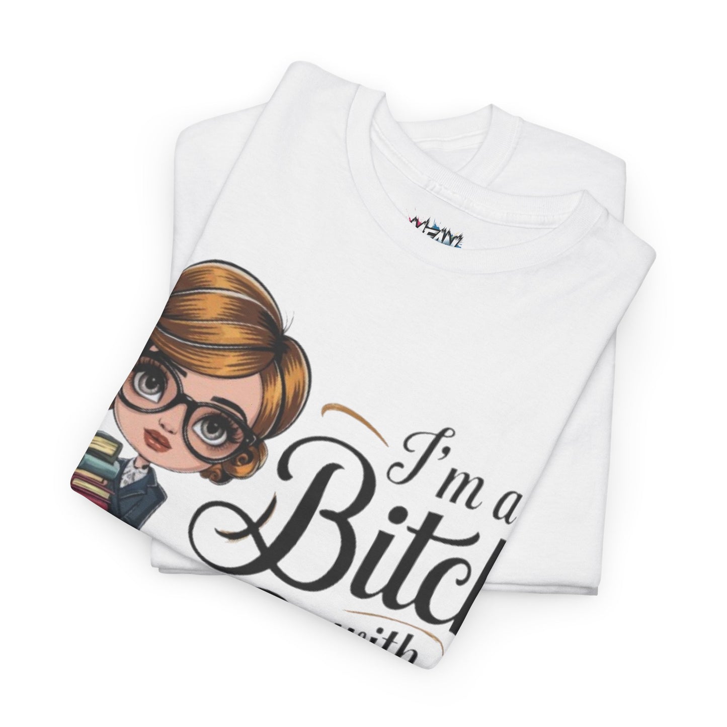 I'm A Bitch With Class Tee