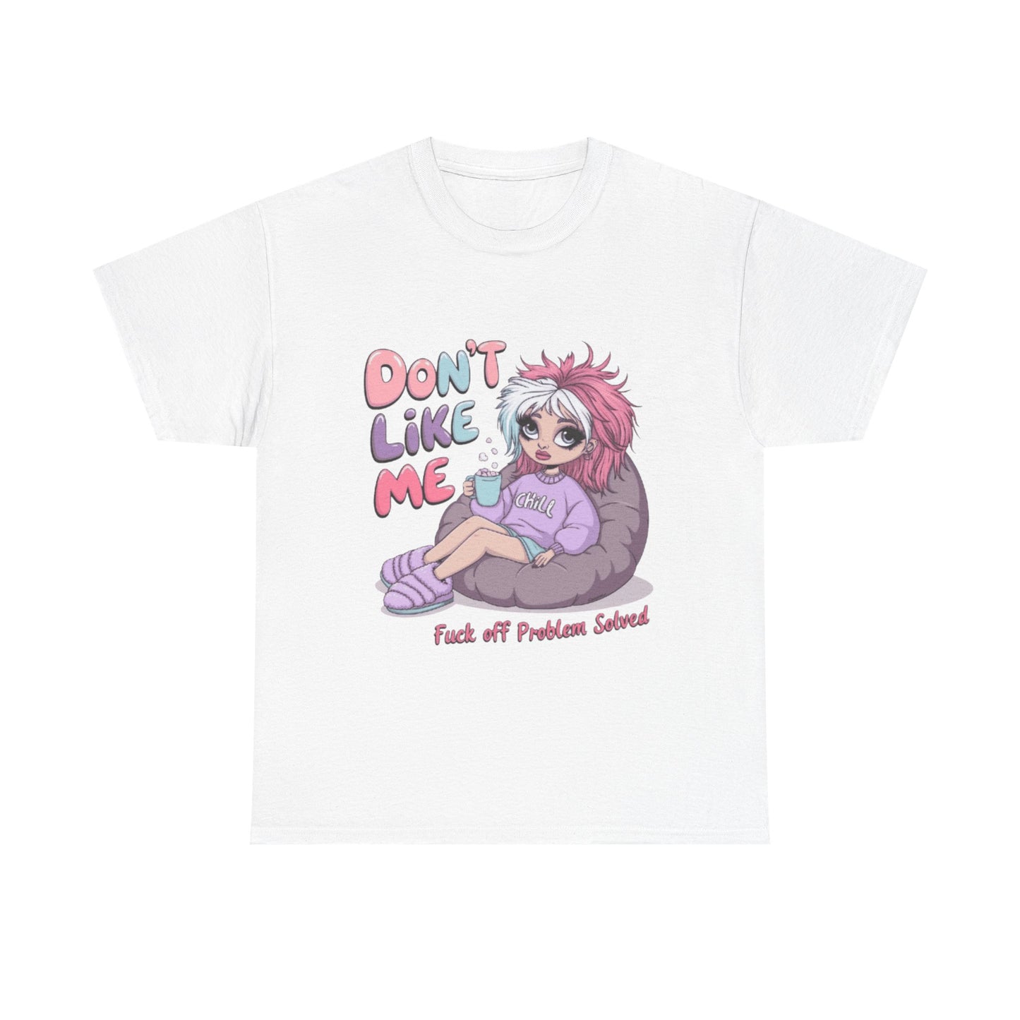 Don't Like Me Sarcastic Tee