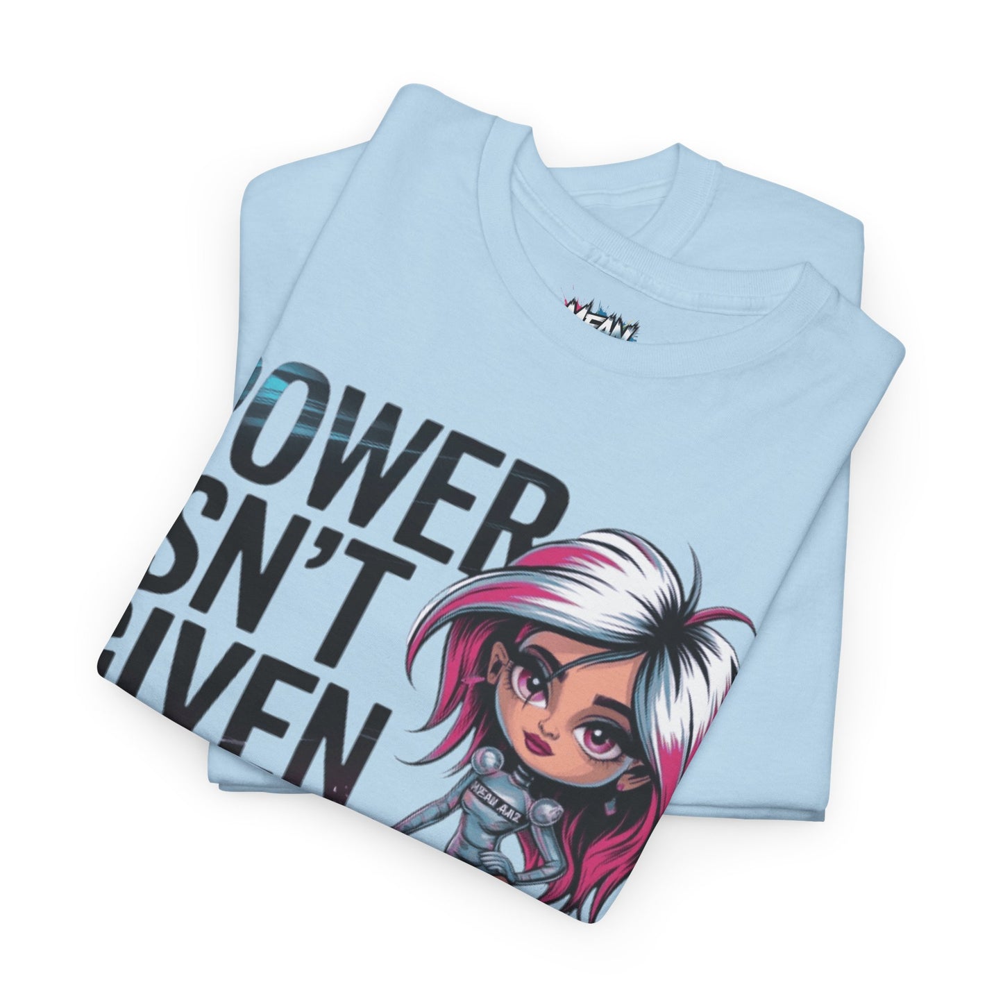 Power Isn't Given Tee