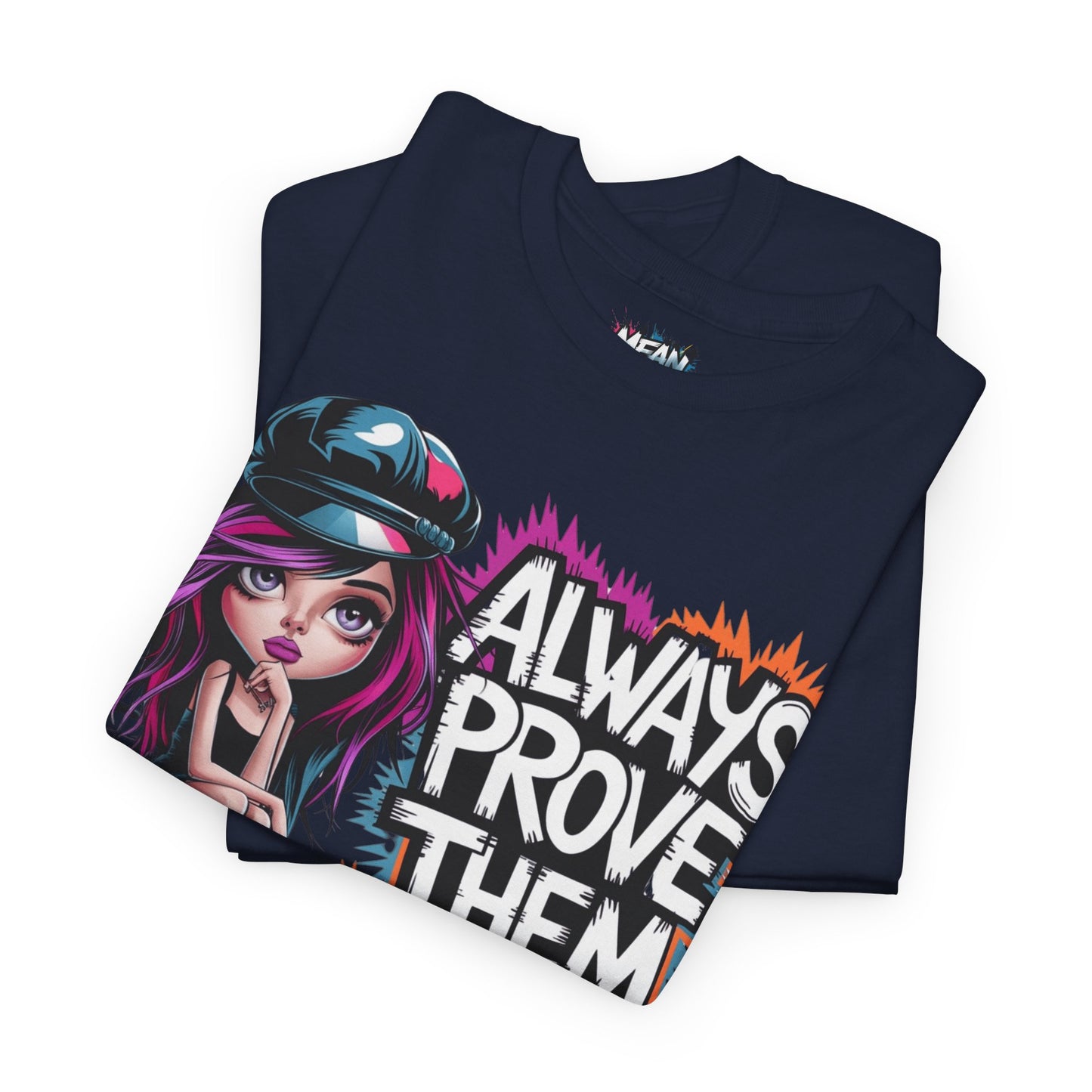 Folded navy “Always Prove Them Wrong” tee – classy color with a power-packed message for women who walk in confidence daily.