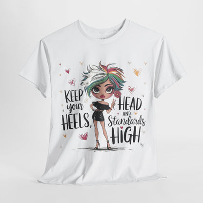 Keep Your Standards High Tee