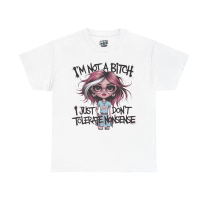 I'm Not a Bitch Sarcastic Tee