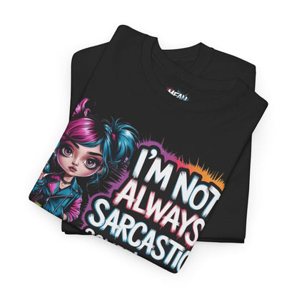 I'm Not Always Sarcastic Tee