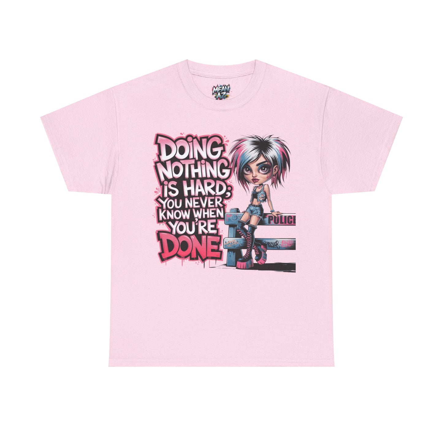 Flatlay of light pink graphic tee – 'Doing Nothing Is Hard' cute but ruthless with Mean Az Girl Power