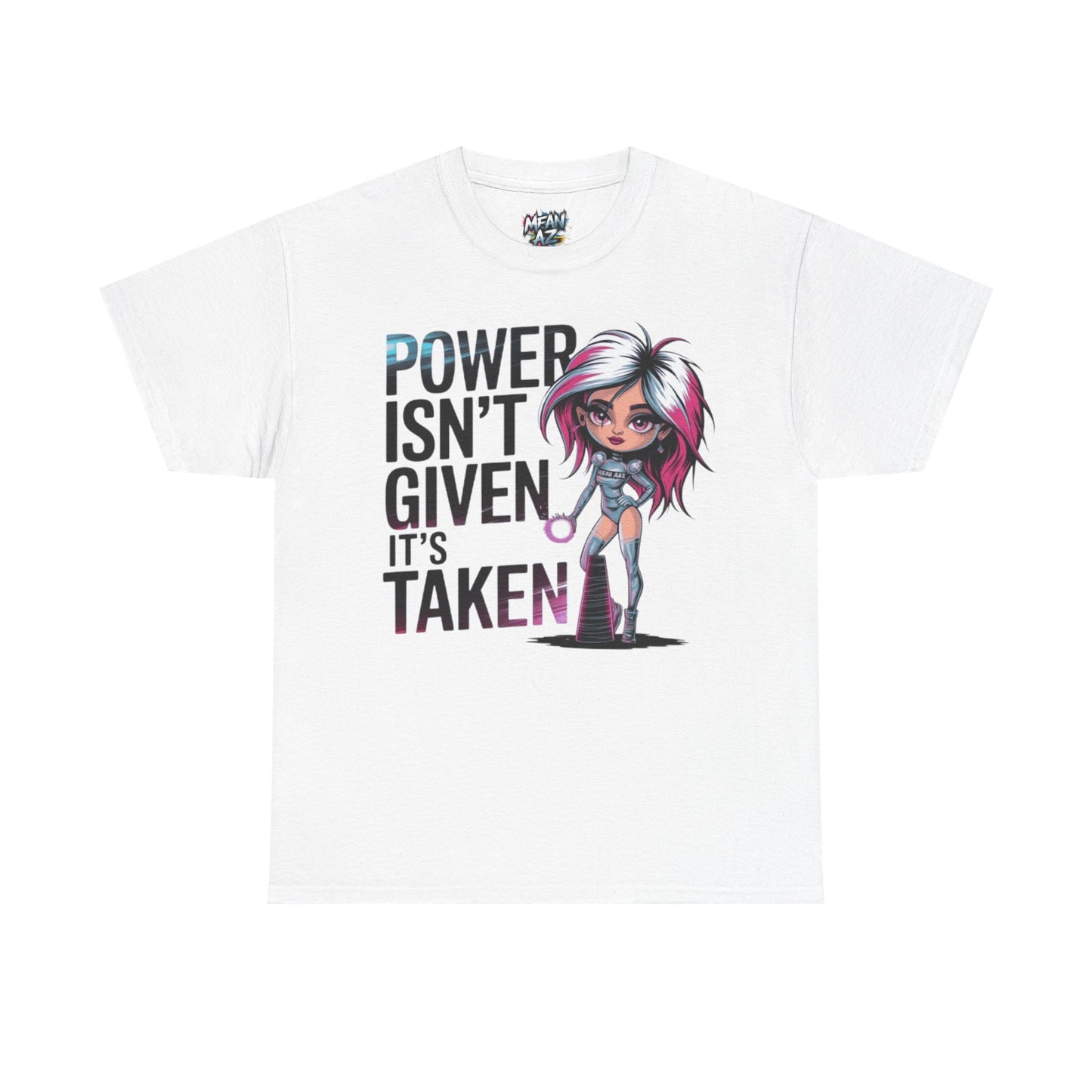 Power Isn't Given Tee