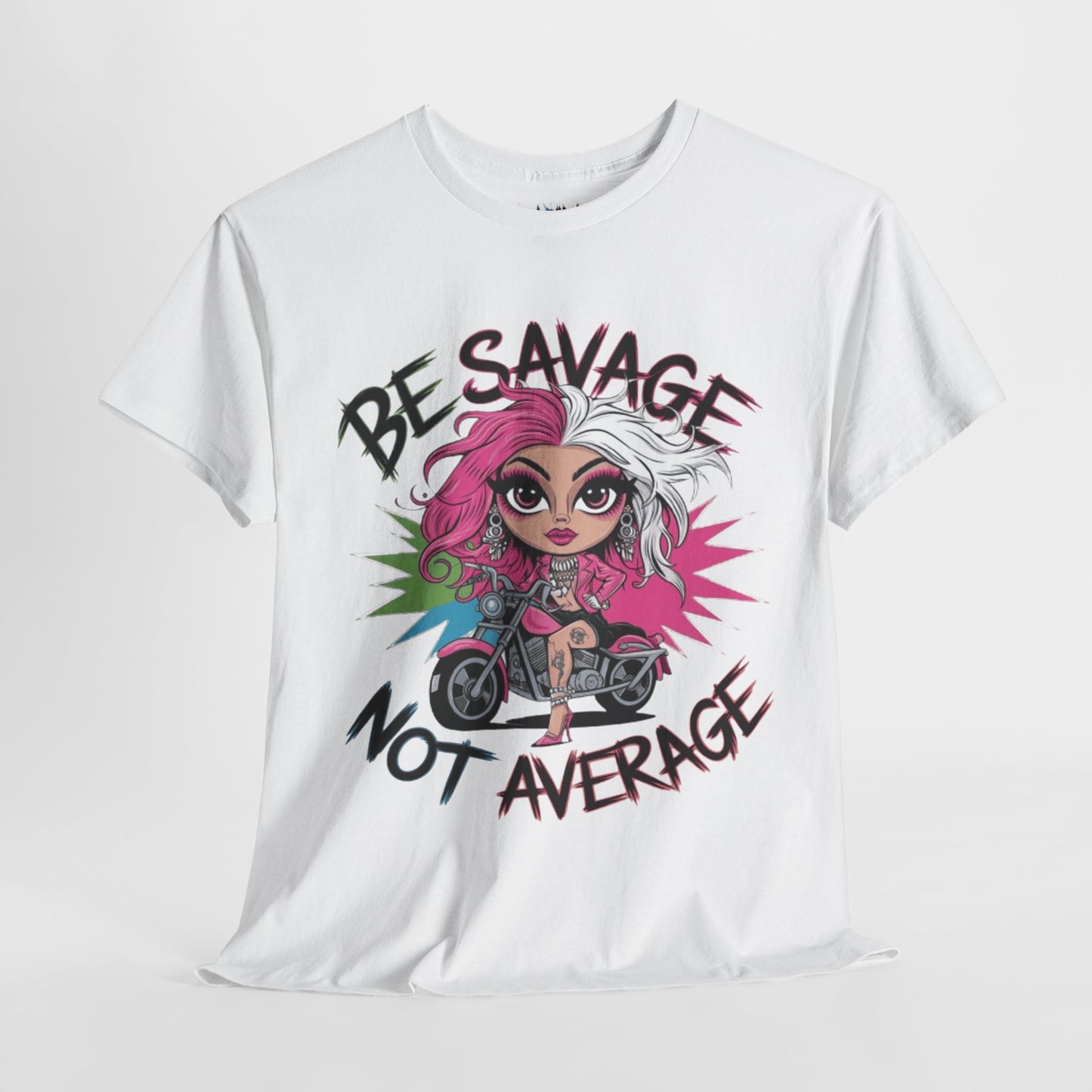 Be Savage Not Average Tee