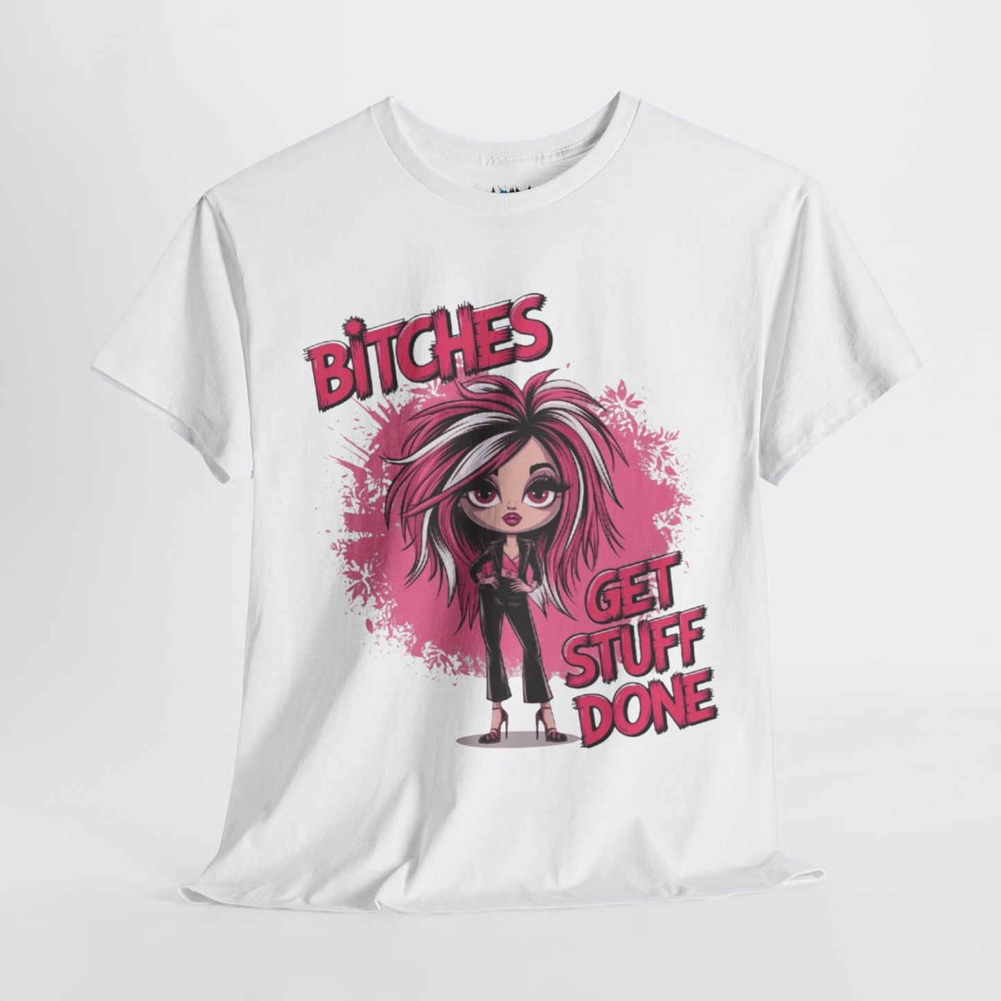 Bitches Get Stuff Done Tee