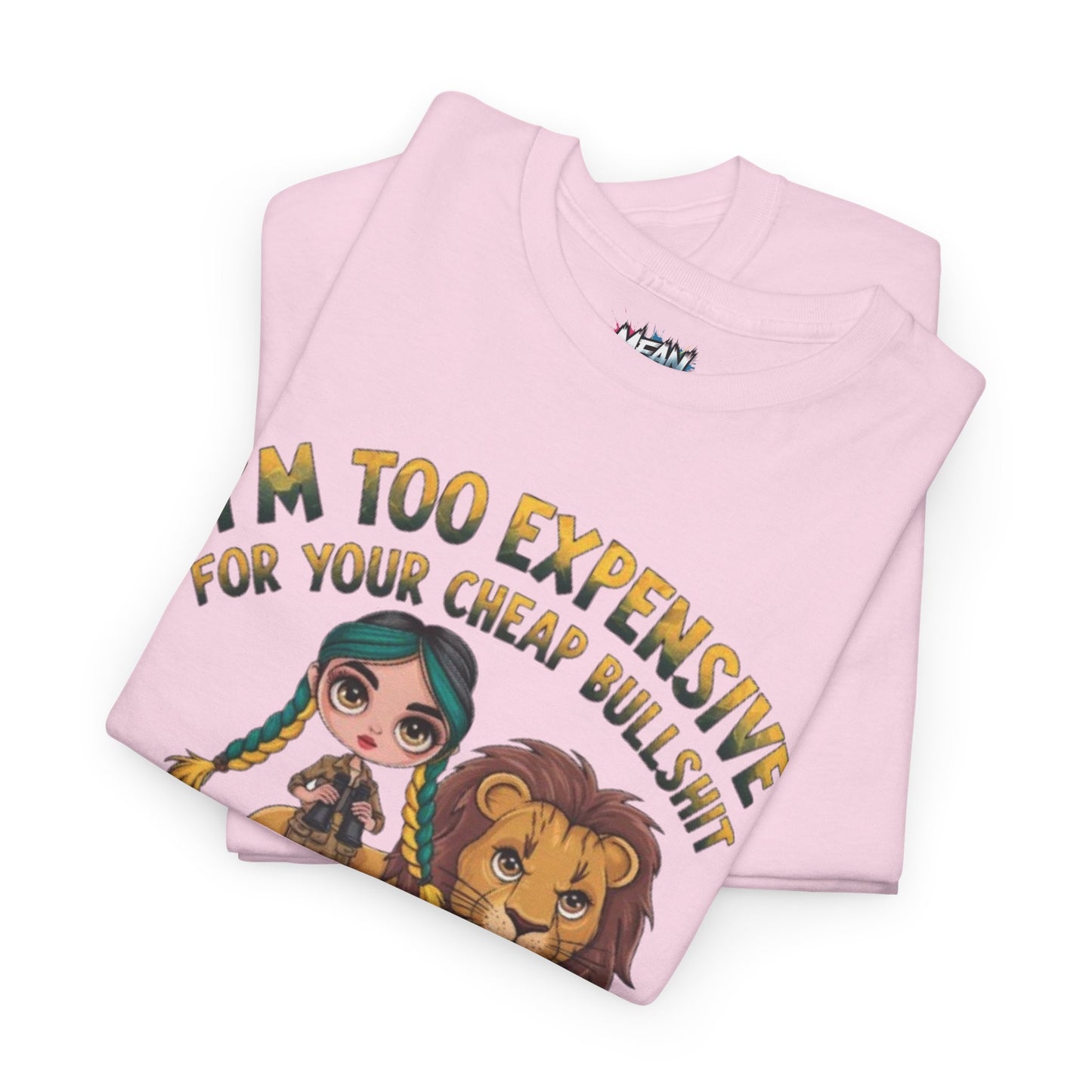 I'm Too Expensive Tee