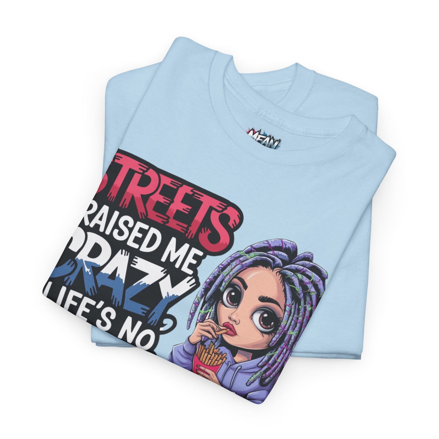 Streets Raised Me Tee