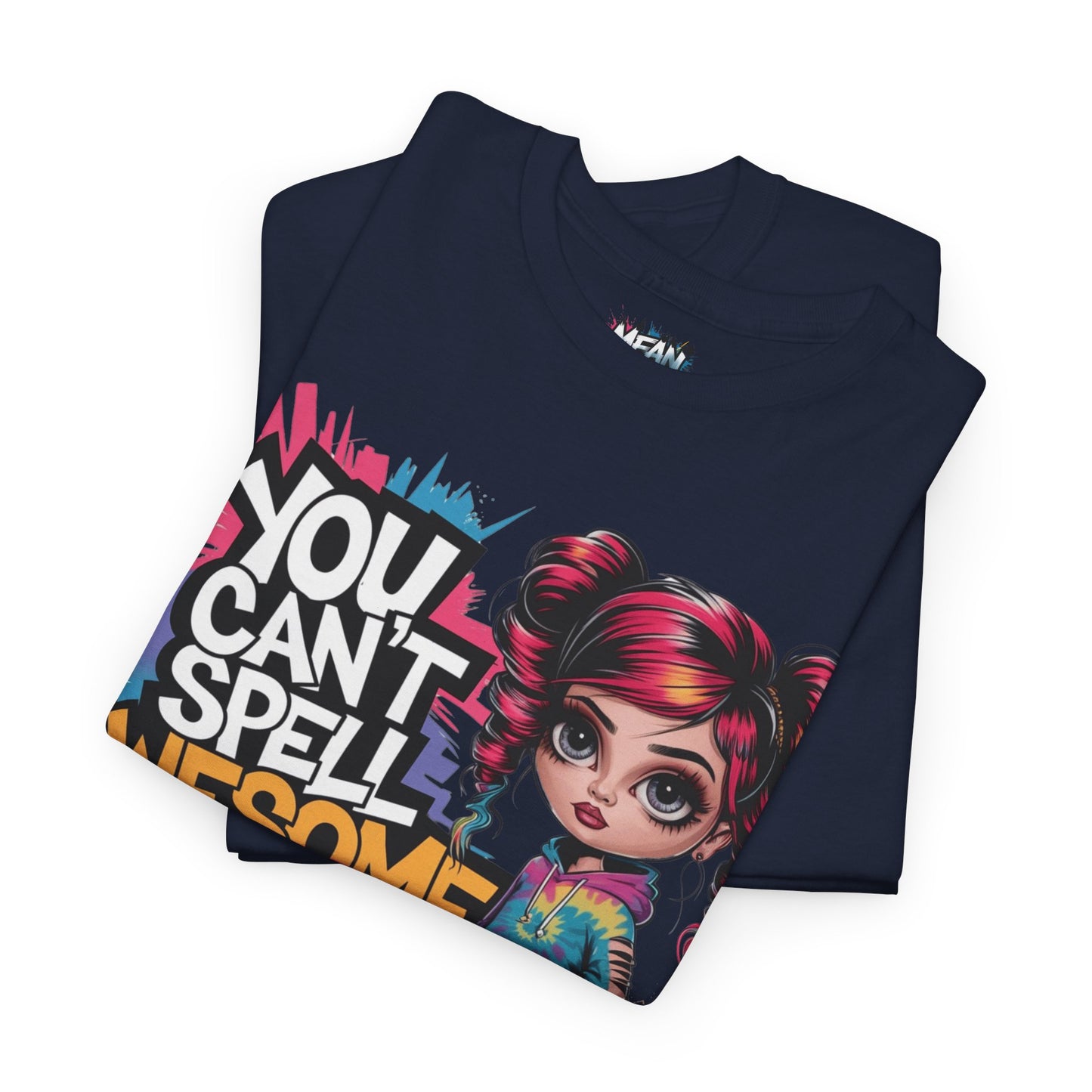 You Can't Spell Awesome Tee