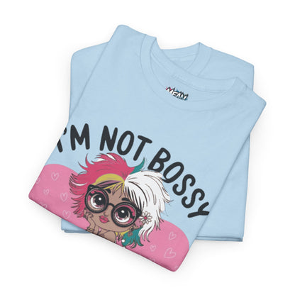 I'm Not Bossy Tee