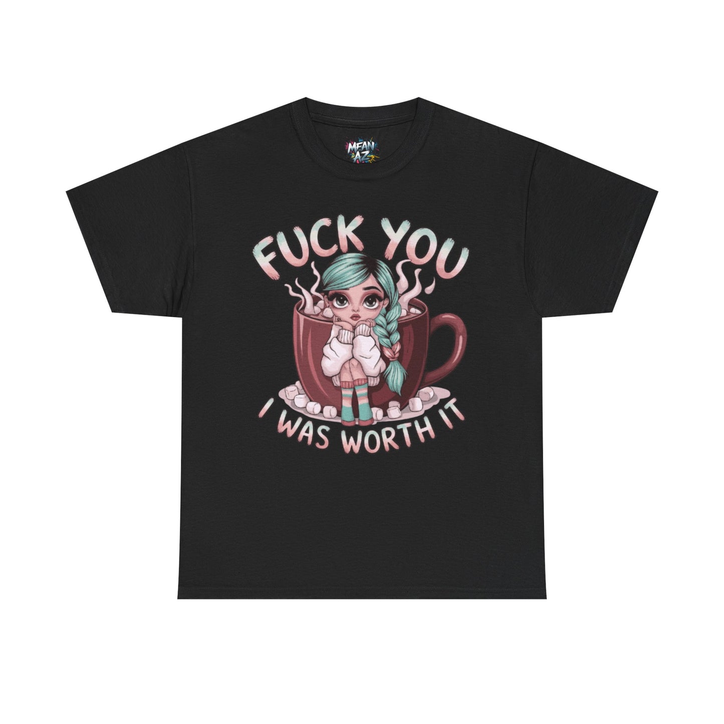 I Was Worth It Attitude Tee