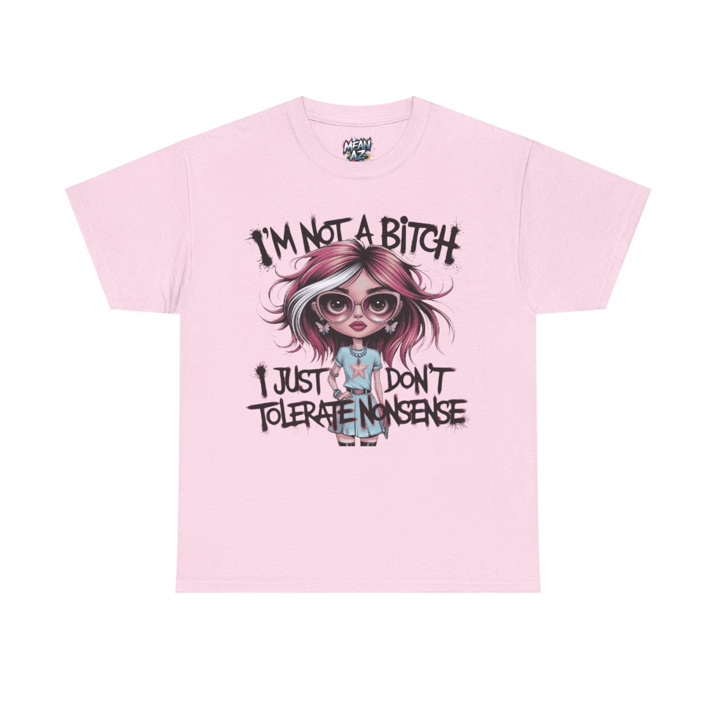 I'm Not a Bitch Sarcastic Tee