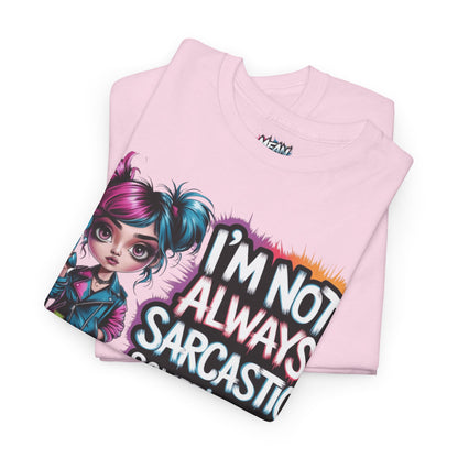 I'm Not Always Sarcastic Tee