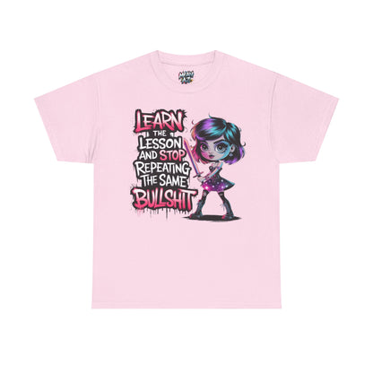 Learn The Lesson And Stop Tee