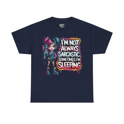 I'm Not Always Sarcastic Tee