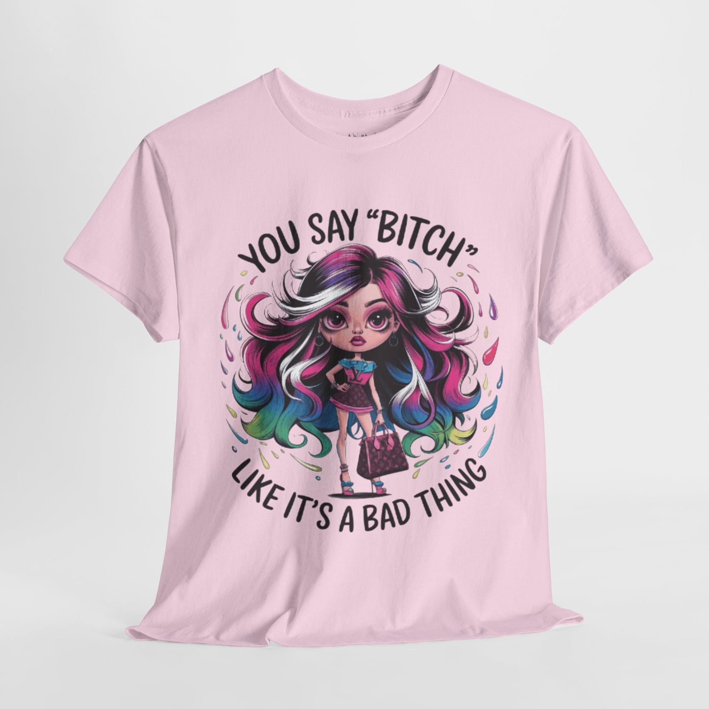 You Say Bitch Tee